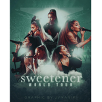 Sweetener World Tour (alyssa's crew)