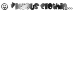 😝 Vicious Clothing Ent 😜