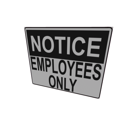EMPLOYEES ONLY sign