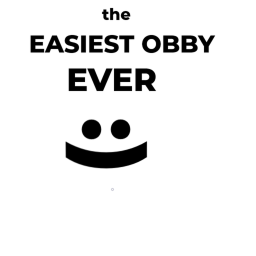 Easiest Obby Ever