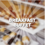 - Breakfast Buffet -