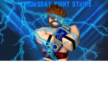 PRW - Thursday Night Strike Arena
