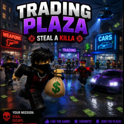 (trading plaza) steal a killa 2.0
