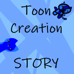 Toon Creation [STORY]