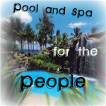 Pool and Spa for the People