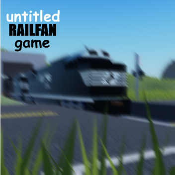 untitled railfanning game