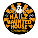 Hailz Haunted House!