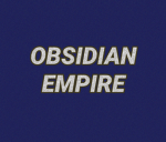 - Obsidian Empire -