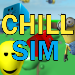 ⭐Chill Simulator