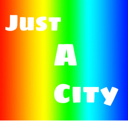 Just A City