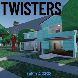 Twisters |EARLY ACCESS|
