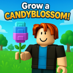 [🍭]Grow a CANDYBLOSSAM!