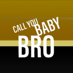 Call You Baby Bro