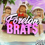 FOREIGN BRAT$