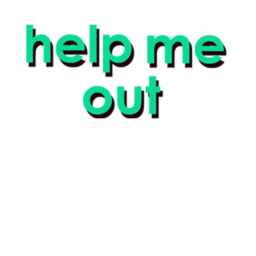 Help me out (READ THE DESC)