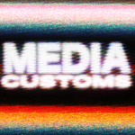 Media Customs
