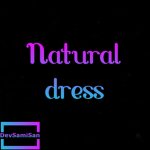 Natural dress
