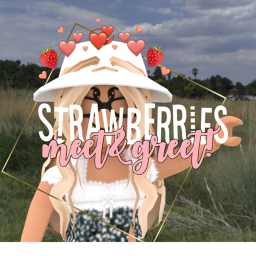 strawberries meet & greet!