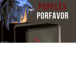 Papeles Por favor.