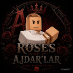 Roses of Ajdar'lar