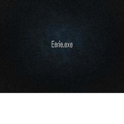 Eerie.exe