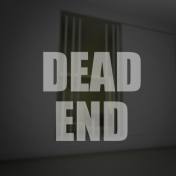 Dead End. | BETA: V-5