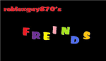 robloxguy870's freinds!