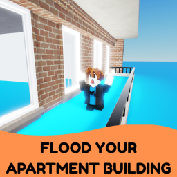 Flood Your Apartment Building!