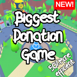 (New) Biggest Donation Game!