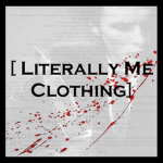 [ Literally Me Clothing ]