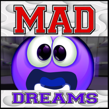 Supervivencia de Mad Dreams