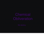 Chemical Obliveration