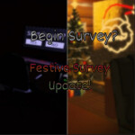 Begin Survey? [Festive Update 🎄] 