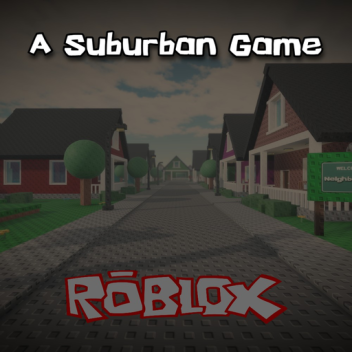 A Suburban Game