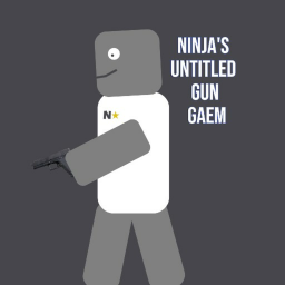 Ninja's Untitled Gun Gaem