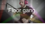 FLOOR GANG FAN HUMANS