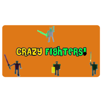 Crazy fighters!
