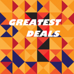 GREATEST DEALS