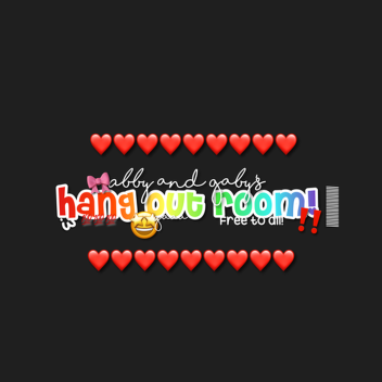 Abby and Gaby's hangout!
