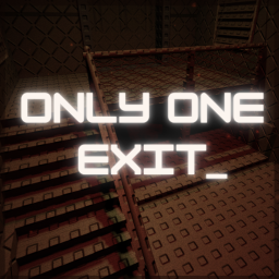 Only One Exit (PC Only)
