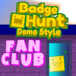 Badge Hunt Domo Style Fan Club