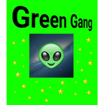 •Green Gang•