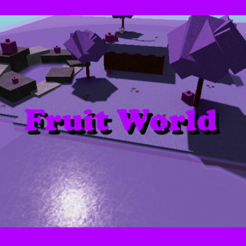 Fruit World [WIP]
