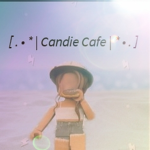 •Candie Cafè •