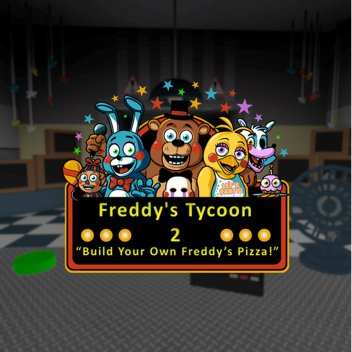 Freddy's Tycoon 2