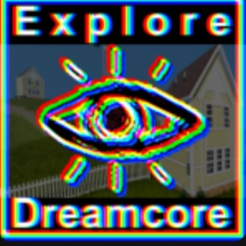  [🌻] EXPLORE 👁 Dreamcore Weirdcore❓[ʀᴇʙᴏᴏᴛ]