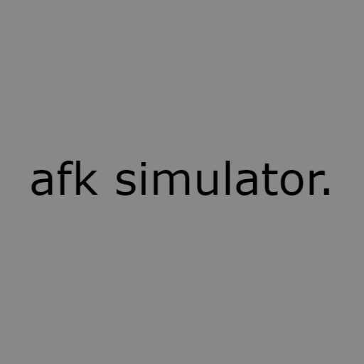 🏖️ afk simulator