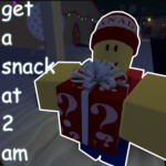 🎄get a snack at 2 am
