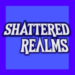 SHATTERED REΛLMS