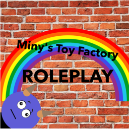 Miny's Toy Factory: Roleplay